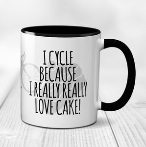 I Cycle Because I Love Cake Mug