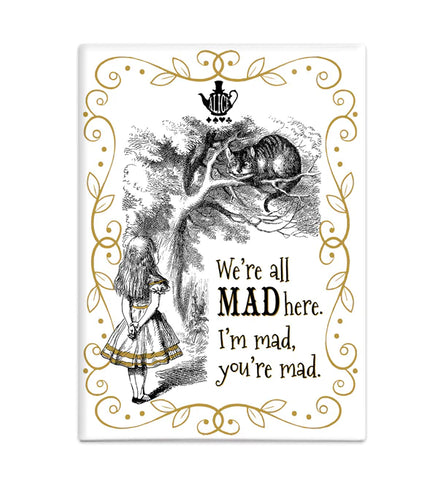 We're All Mad Here Magnet